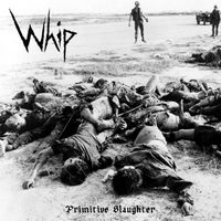 Whip - Primitive Slaughter (Explicit)