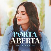 Mila Braga - Porta Aberta