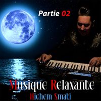 Hichem Smati - Musique Relaxante, Pt. 2