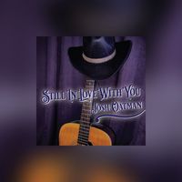 Josh Oatman - Still In Love With You