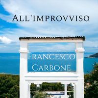 Francesco Carbone - ALL'IMPROVVISO