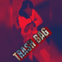 Kel - TRASH BAG (Explicit)