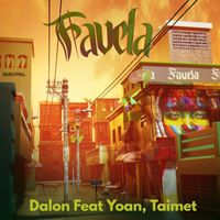 Dalon featuring YOAN and Taimet - Favela (Explicit)