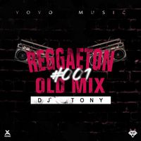 DJ Tony - Reggaeton Old Mix #001