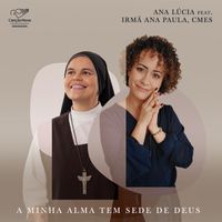 Ana Lucia - A Minha Alma Tem Sede de Deus