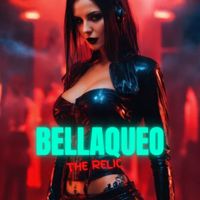 The Relic - BELLAQUEO (Explicit)