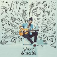 Waxx - Étincelle (Explicit)