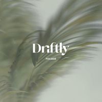 Driftly - Foliage