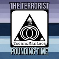 The Terrorist - Pounding Time