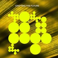 Various Artists - Crafting the Future