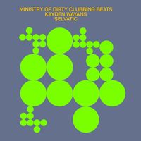 Ministry of Dirty Clubbing Beats and Kayden Wayans - Selvatic