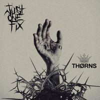 Just One Fix - Thorns