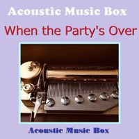 Orgel Sound J-Pop - When the Party's Over (Acoustic Music Box)