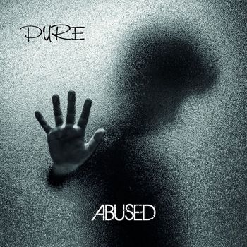 PURE - Abused