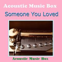 Orgel Sound J-Pop - Someone You Loved (Acoustic Music Box)