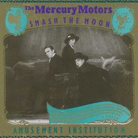 Mercury Motors - Smash the Moon