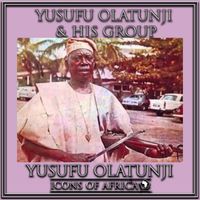 Yusufu Olatunji & His Group - Yusufu Olatunji (Album)