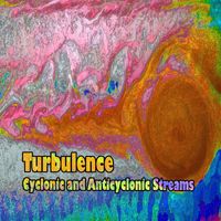 Turbulence - Cyclonic and Anticyclonic Streams