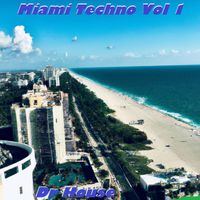 Dr House - Miami Techno Vol 1