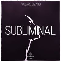 Wizard Lizard - Subliminal