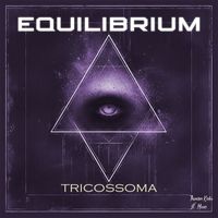 Tricossoma - Equilibrium