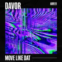 DAVOR - Move Like Dat