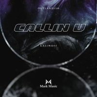 Outlandish - Callin U (KASIMOFF Remix)