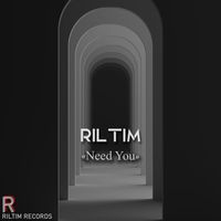 RILTIM - Need You