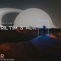 RILTIM & Muvi - So Low