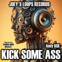 Andy Bsk - Kick Some Ass