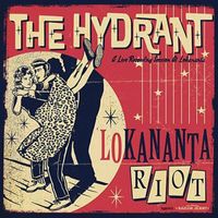 The Hydrant - Lokananta Riot