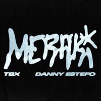 TBX & Danny Estefo - MERAKI