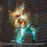 Ibiza Dance Party - 8 Flexibility Flow Stretching Symphony