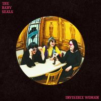 The Baby Seals - Invisible Woman (Explicit)