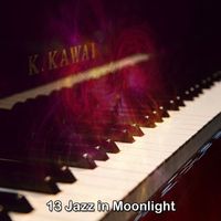 Chillout Lounge - 13 Jazz in Moonlight