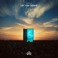 Lotus - Let You Down