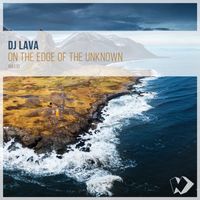 DJ Lava - On the Edge of the Unknown