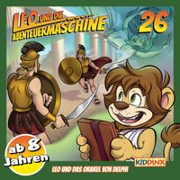 Leo und die Abenteuermaschine - Folge 26: Das Orakel von Delphi (Version ab 8 Jahren)