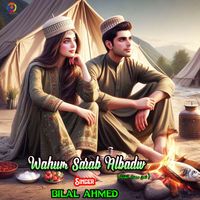 Bilal Ahmed - Wahum Sarab Albadw