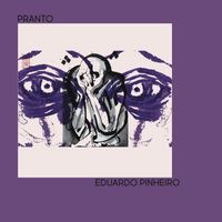 Eduardo Pinheiro & Anna von Koch - Pranto (feat. Anna von Koch)