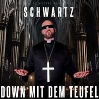 Schwartz - Down mit dem Teufel (Explicit)