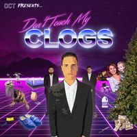 OCT - Don't Touch My Clogs
