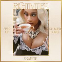 Saweetie - Richtivities (Sped Up/Slowed Down [Explicit])