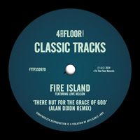 Fire Island - There But For The Grace of God (feat. Love Nelson) (Alan Dixon Remix)