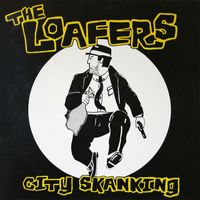 The Loafers - City Skanking