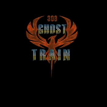 308 GHOST TRAIN - My Loves Lost