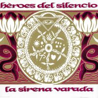 Héroes del Silencio - La Sirena Varada