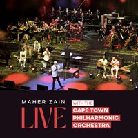 Maher Zain - Maher Zain With The Cape Town Philharmonic Orchestra (Live)