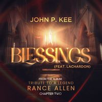 John P. Kee - Blessings (feat. LaChardon)