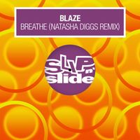 Blaze - Breathe (Natasha Diggs Remix)